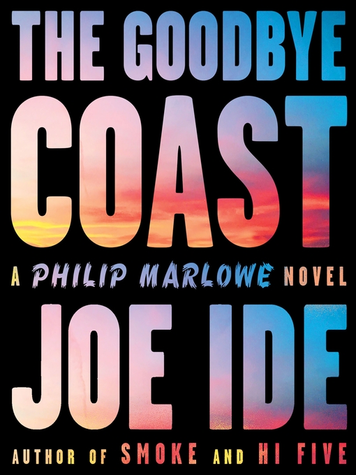 Title details for The Goodbye Coast by Joe Ide - Available